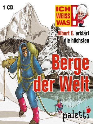 cover image of Ich weiß was--Albert E. erklärt die höchsten Berge der Welt